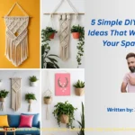 5 DIY wall decor ideas that are easy to make and will instantly transform your space